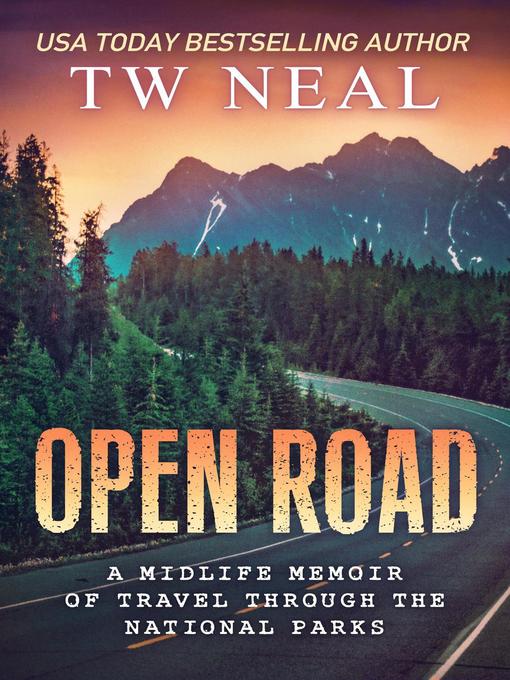 Title details for Open Road by T W Neal - Available